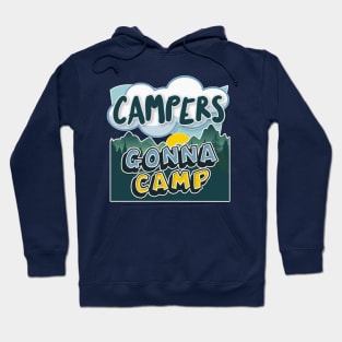 Campers Gonna Camp - Cool Graphic Illustration Camping Gift Hoodie